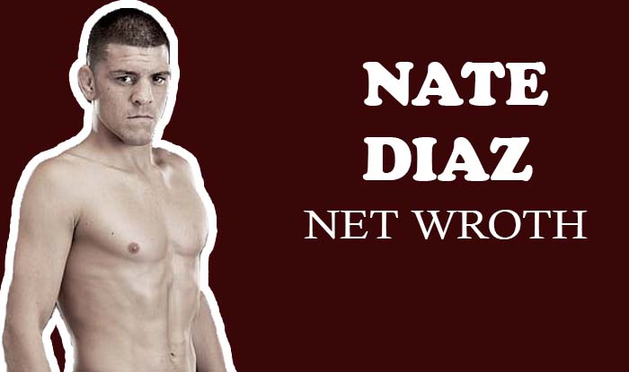 Nate Diaz Net Worth