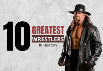 Top 10 Greatest Wrestlers in History [2022 Updated]
